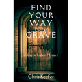 Find Your Way to My Grave: A Carrie Lisbon Mystery