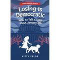 Losing is Democratic: How to Talk to Kids About January 6th