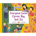 Everyone Loves Career Day But Zia: A Zia Story