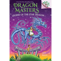 Legend of the Star Dragon: A Branches Book (Dragon Masters #25)