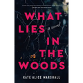 What Lies in the Woods