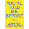 You've Told Me Before