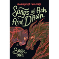 Songs of Ash and Dawn: Book One