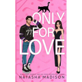Only For Love: An opposites attract, friends to lovers, hockey romance. (Illustration)