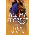 All My Secrets: A Historical Romance Set in Gilded Age New York