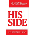 His Side: Men Speak Out on Dating, Marriage, and Life in America - Hardcover