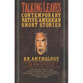 Talking Leaves: Contemporary Native American Short Stories