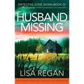 Husband Missing: A completely unputdownable and heart-pounding mystery and suspense thriller