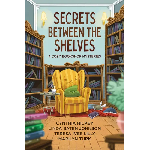 Secrets Between the Shelves: 4 Cozy Bookshop Mysteries