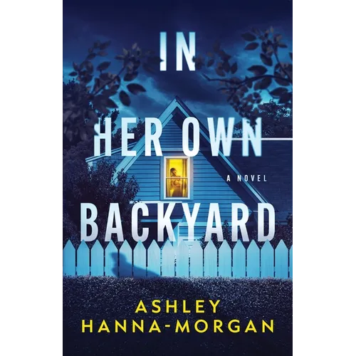 In Her Own Backyard