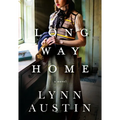 Long Way Home: A Poignant Novel of Courage and Compassion in the Shadow of WWII