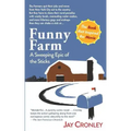 Funny Farm: A Sweeping Epic of the Sticks