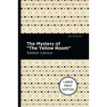 The Mystery of the Yellow Room