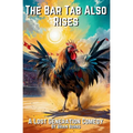 The Bar Tab Also Rises: A Lost Generation Comedy