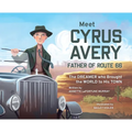 Meet Cyrus Avery, Father of Route 66