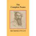 The Complete Poems of Thomas Wyatt