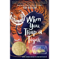 When You Trap a Tiger: (Newbery Medal Winner)