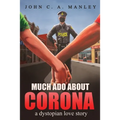 Much Ado About Corona: A Dystopian Love Story