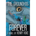 The Groundhog Forever