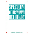 Speculum of the Other Woman: New Edition