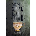 You Will Speak For The Dead