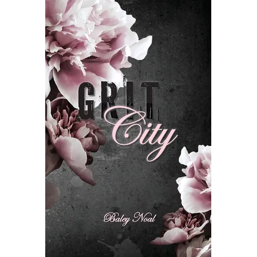 Grit City: Romantic suspense with alpha cops, buried pasts, and scorching chemistry