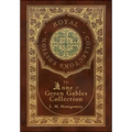 The Anne of Green Gables Collection (Royal Collector's Edition) (Case Laminate Hardcover with Jacket) Anne of Green Gables, Anne of Avonlea, Anne of t