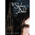 The Shadow of the Bear: A Fairy Tale Retold