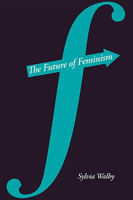 The Future of Feminism - Paperback
