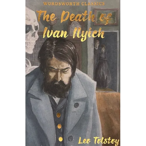 The Death of Ivan Ilyich & Other Stories
