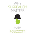 Why Surrealism Matters