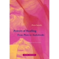 Powers of Reading: From Plato to Audiobooks