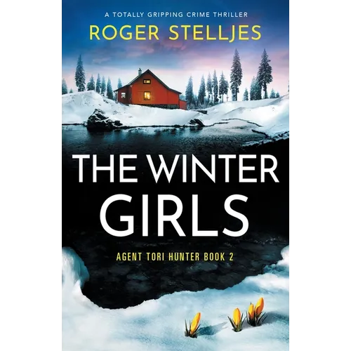 The Winter Girls: A totally gripping crime thriller