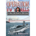 Operation Ivy Bells: A Mac McDowell Mission