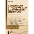 Authenticity in Medieval and Early Modern Literature