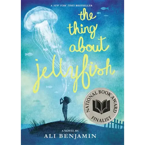 The Thing about Jellyfish (National Book Award Finalist)