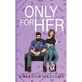 Only For Her: An age gap, forbidden, hockey romance. (Illustrated)