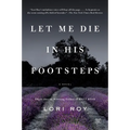 Let Me Die in His Footsteps