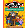 The Good Guys Agency: Play on Like Ludwig Van Beethoven: Boys for a Better World