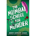 The Mumbai School for Murder: a completely unputdownable must-read crime mystery
