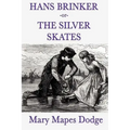 Hans Brinker -Or- The Silver Skates