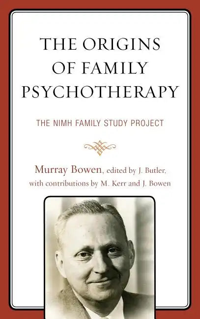 Les origines de la psychothérapie familiale : Le projet d'étude familiale du NIMH - Broché