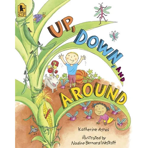Up, Down, and Around Big Book: (A Rhyming Introduction to the Wonder of Plants, Food, and Gardening - Perfect for Classroom Use and Kids Ages 2-5)