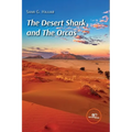 The Desert Shark and The Orcas