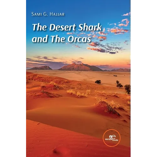 The Desert Shark and The Orcas
