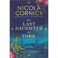The Last Daughter of York