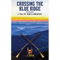 Crossing the Blue Ridge: A Tale of King's Mountain