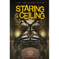 Staring at the Ceiling - Second Edition