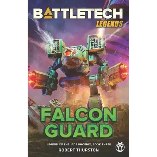 BattleTech Legends: Falcon Guard (Legend of the Jade Phoenix, Book Three)