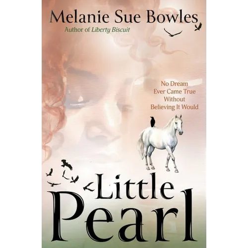 Little Pearl: No Dream Ever Came True Without Believing It Would